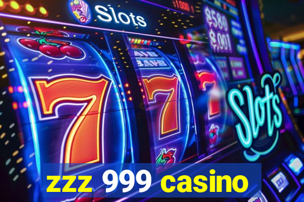 zzz 999 casino