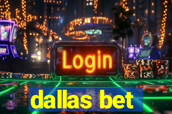 dallas bet