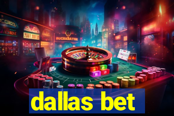 dallas bet