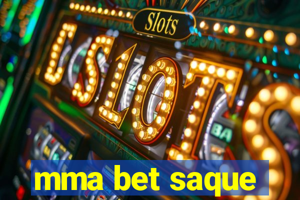 mma bet saque