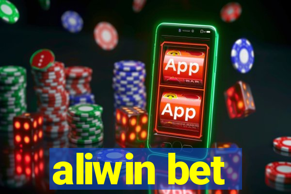 aliwin bet