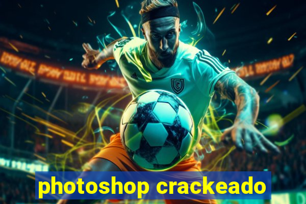 photoshop crackeado