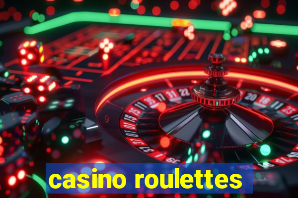 casino roulettes