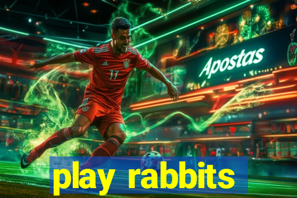 play rabbits