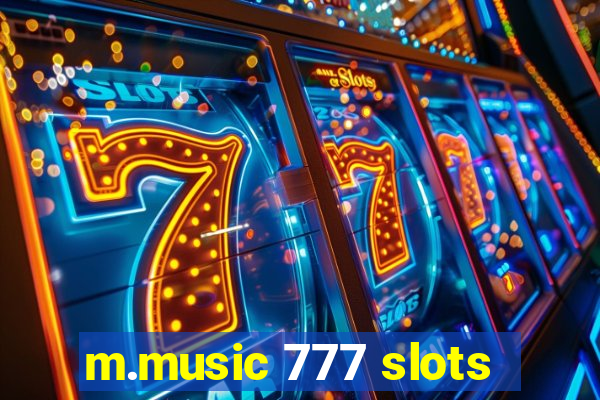 m.music 777 slots