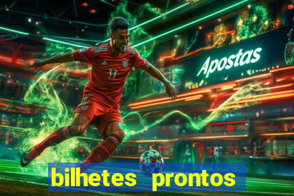 bilhetes prontos futebol para hoje