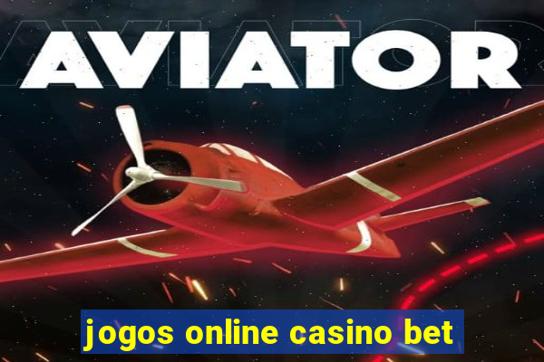 jogos online casino bet