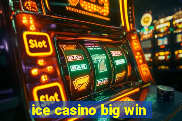 ice casino big win