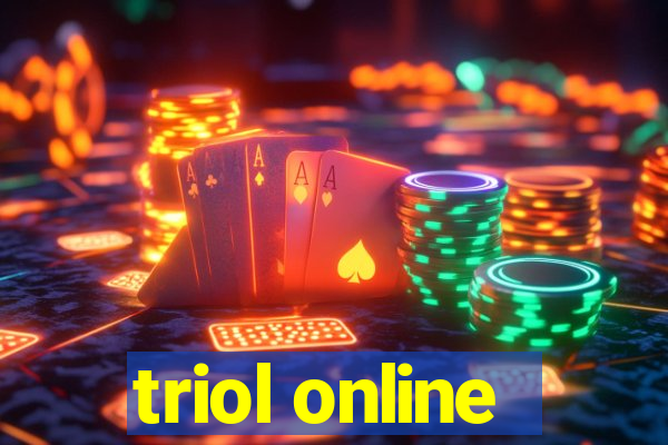 triol online