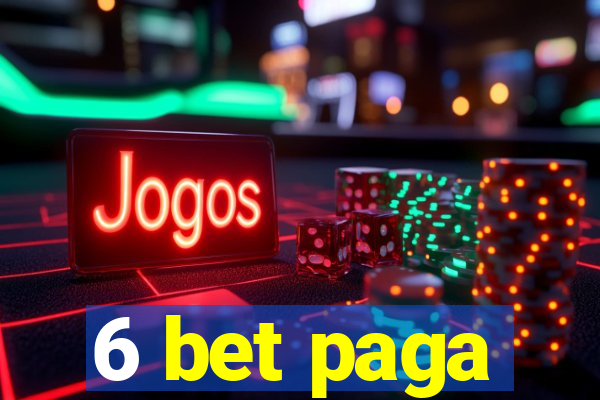 6 bet paga