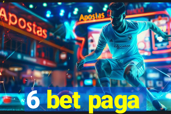 6 bet paga