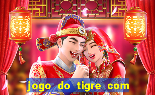 jogo do tigre com dinheiro demo