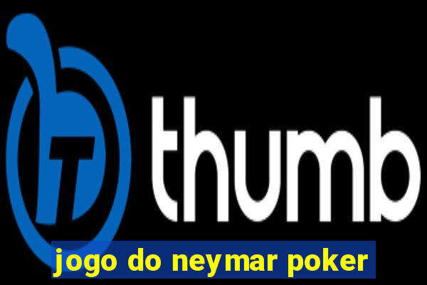 jogo do neymar poker