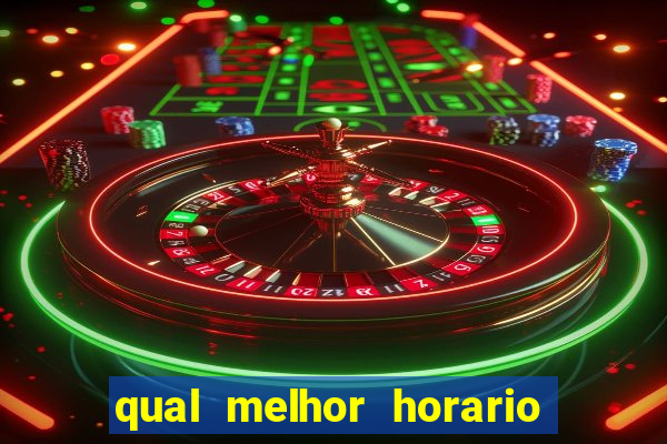 qual melhor horario para jogar fortune mouse