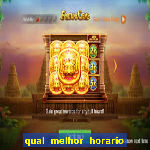 qual melhor horario para jogar fortune mouse