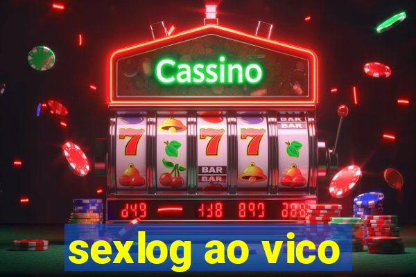 sexlog ao vico