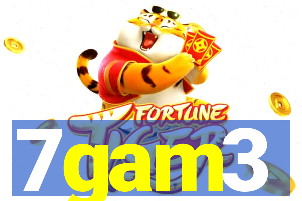 7gam3