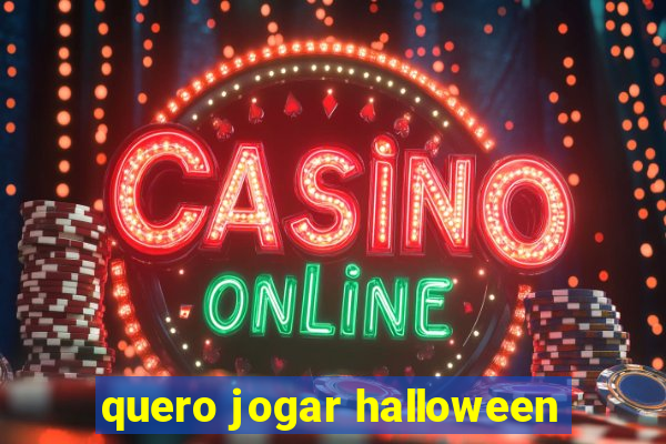 quero jogar halloween