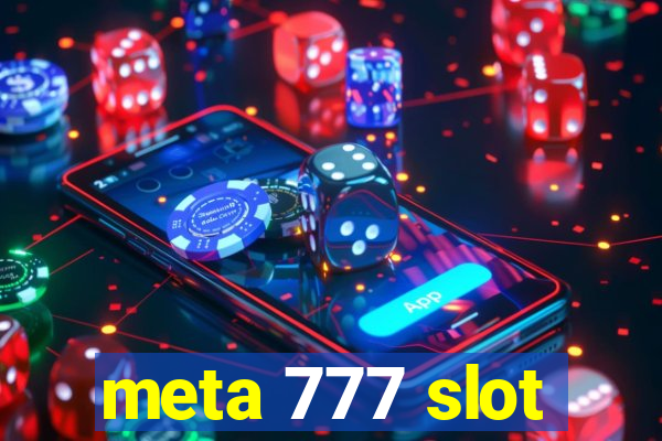 meta 777 slot