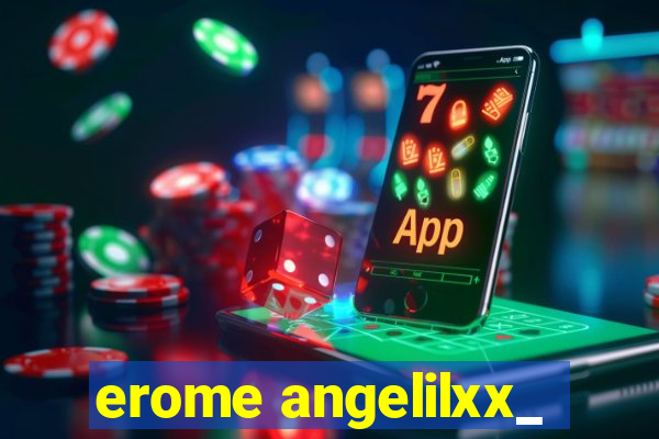 erome angelilxx_