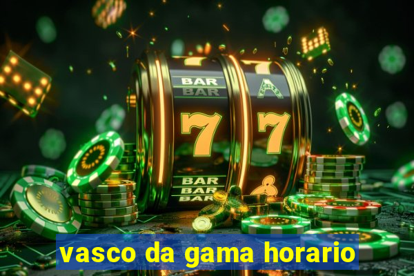 vasco da gama horario