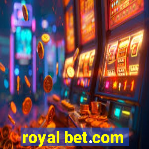 royal bet.com