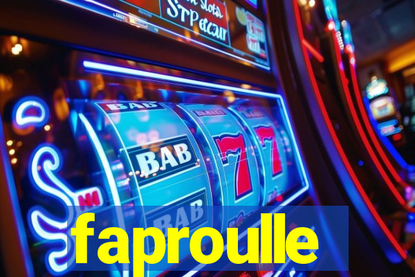 faproulle