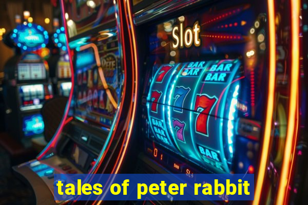 tales of peter rabbit