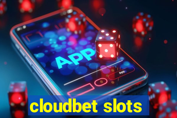 cloudbet slots