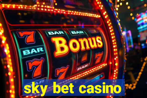 sky bet casino