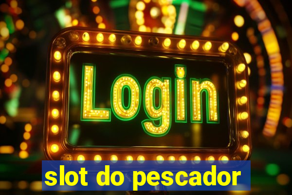 slot do pescador