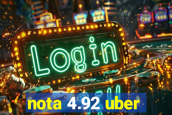 nota 4.92 uber