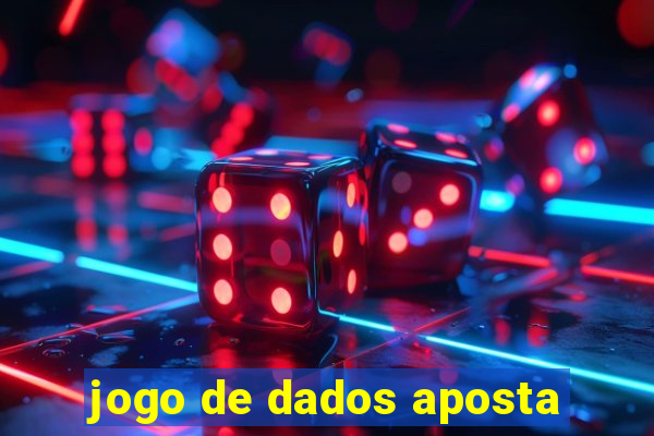 jogo de dados aposta