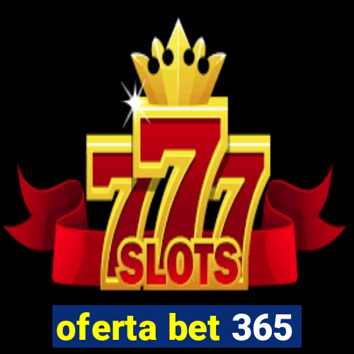 oferta bet 365