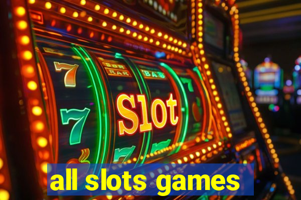 all slots games