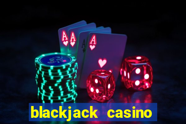 blackjack casino online -onlinecasinosdeutschland.com