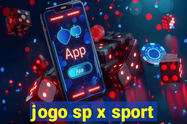 jogo sp x sport