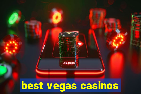 best vegas casinos