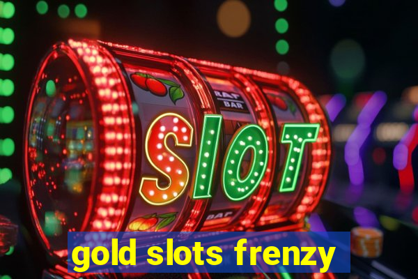 gold slots frenzy