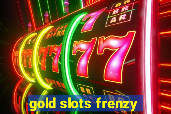 gold slots frenzy