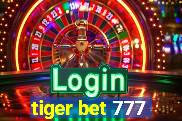 tiger bet 777