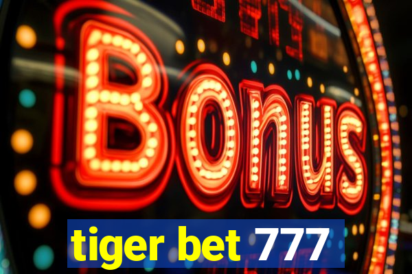 tiger bet 777