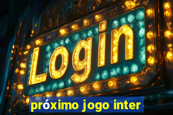 próximo jogo inter