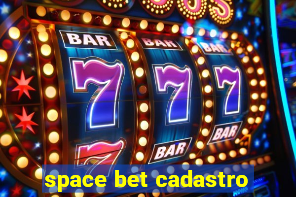 space bet cadastro