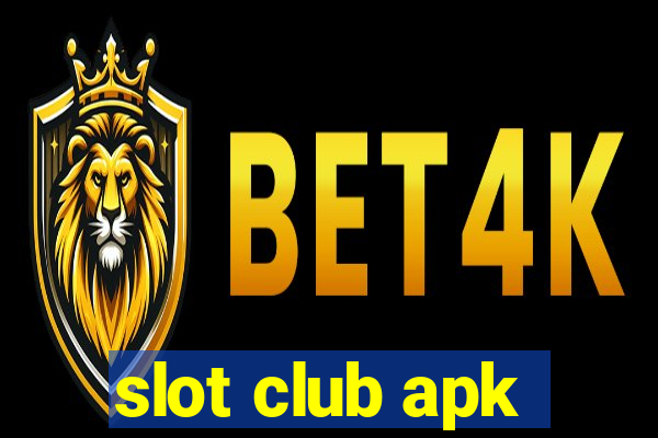 slot club apk