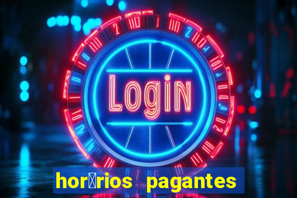 hor谩rios pagantes pg soft