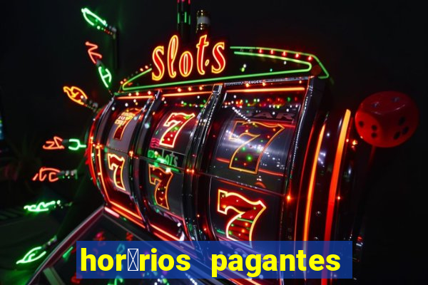 hor谩rios pagantes pg soft