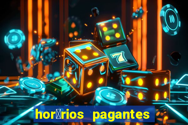 hor谩rios pagantes pg soft