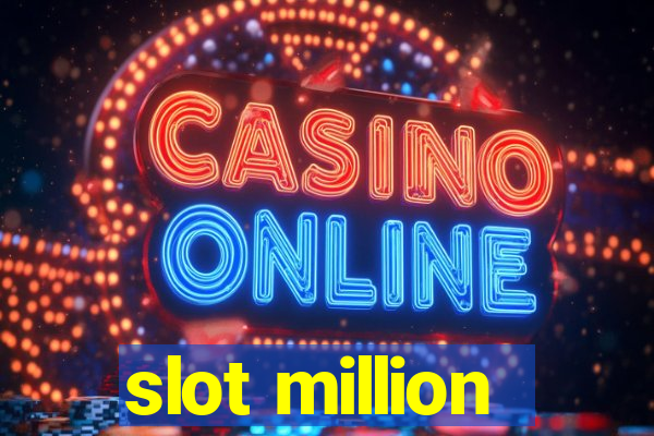 slot million