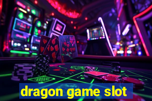 dragon game slot